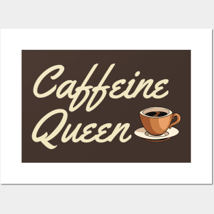 Lispe Caffeine Queen Coffee Tea Posters and Art